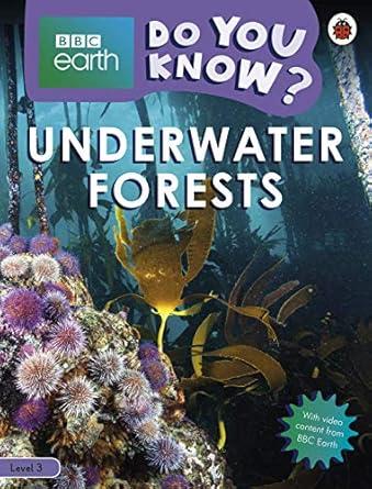 Do You Know? Level 3 - BBC Earth Underwater Forests