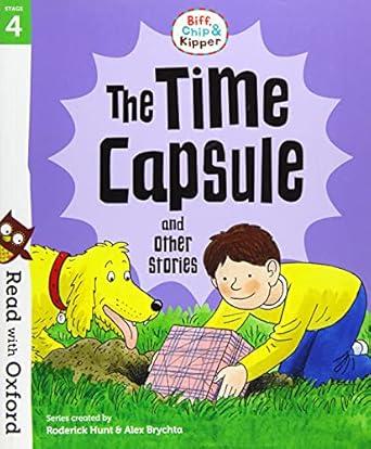 Read with Oxford: Stage 4: Biff, Chip and Kipper: The Time Capsule and Other Stories