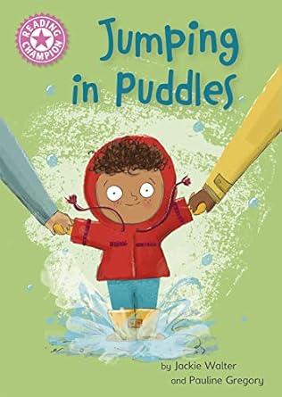 Reading Champion: Jumping in Puddles: Independent Reading Pink 1a