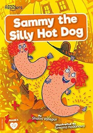 Sammy the Silly Hot Dog