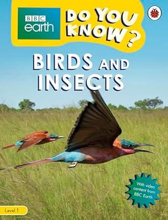 Do You Know? Level 1 - BBC Earth Birds and Insects