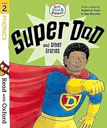 Read with Oxford: Stage 2: Biff, Chip and Kipper: Super Dad and Other Stories