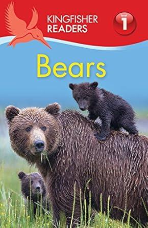 Kingfisher Readers: Bears (Level 1: Beginning to Read)