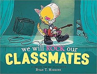 We Will Rock Our Classmates: A Penelope Rex Book