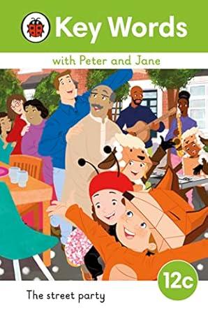 Key Words with Peter and Jane Level 12c - The Street Party