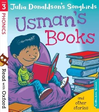 Read with Oxford: Stage 3: Julia Donaldson's Songbirds: Usman's Books and Other Stories