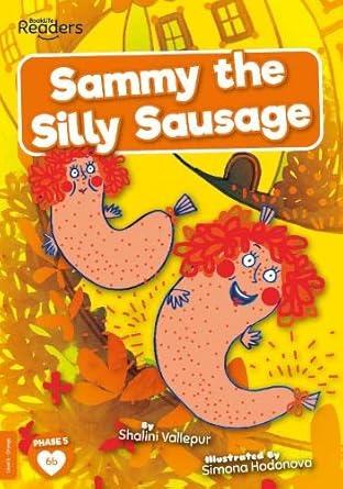 Sammy the Silly Sausage