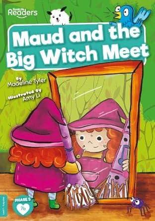 Maud and the Big Witch Meet