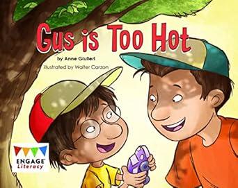 Gus is Too Hot: (Engage Literacy Red)