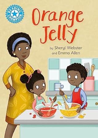 Orange Jelly: Independent Reading Blue 4