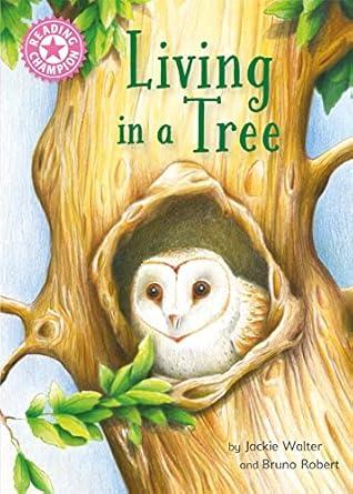 Reading Champion: Living in a Tree