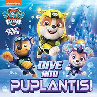 PAW Patrol Picture Book - Dive into Puplantis!