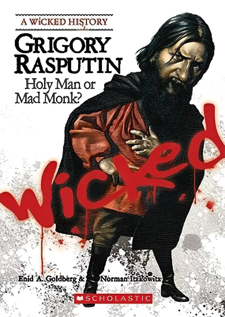 Why readers love Grigory Rasputin (A Wicked History) – Find out now Book cover of 'Grigory Rasputin (A Wicked History)'