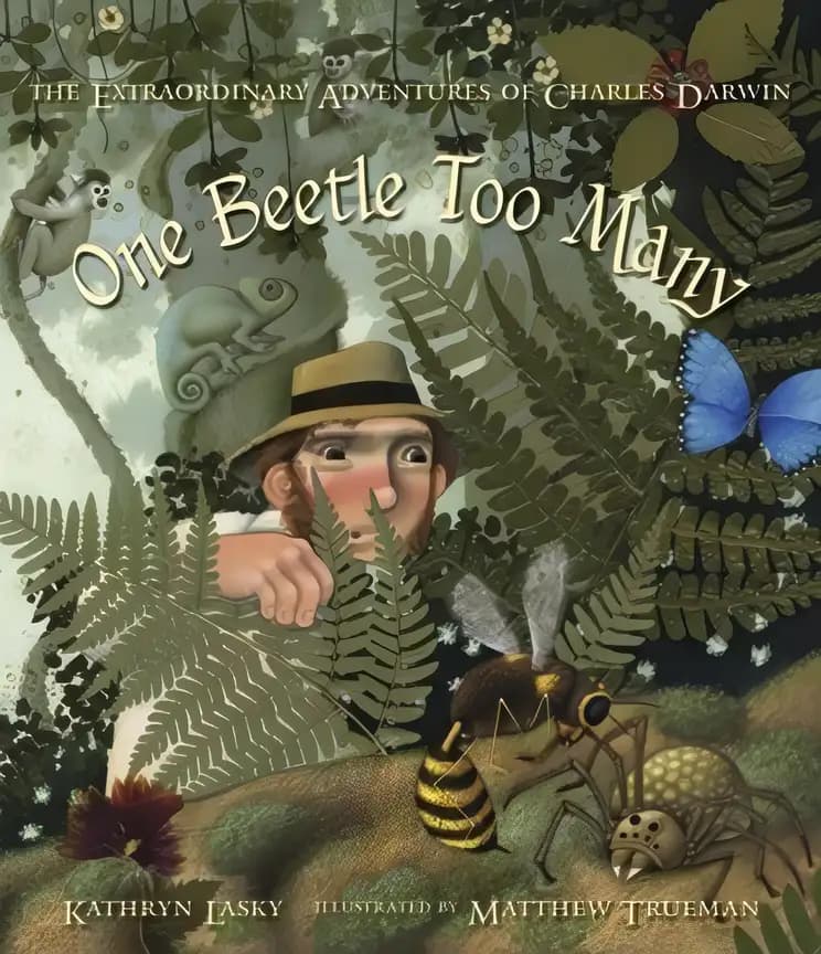 Book cover of 'One Beetle Too Many: The Extraordinary Adventures of Charles Darwin'