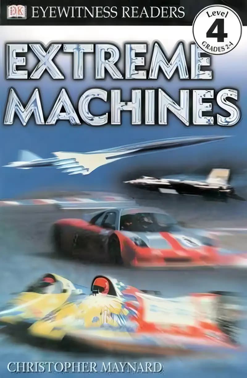 Book cover of 'DK Readers: Extreme Machines (Level 4: Proficient Readers) (DK Readers Level 4)'