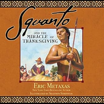 Dive deeper into Squanto and the Miracle of Thanksgiving: A Harvest Story from Colonial America of How One Native American's Friendship Saved the Pilgrims Book cover of 'Squanto and the Miracle of Thanksgiving: A Harvest Story from Colonial America of How One Native American's Friendship Saved the Pilgrims'