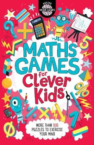 Discover more about Maths Games for Clever Kids (R): (Buster Brain Games) Book cover of 'Maths Games for Clever Kids (R): (Buster Brain Games)'