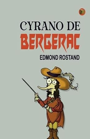 Dive deeper into Cyrano de Bergerac (Classics Illustrated) Book cover of 'Cyrano de Bergerac (Classics Illustrated)'