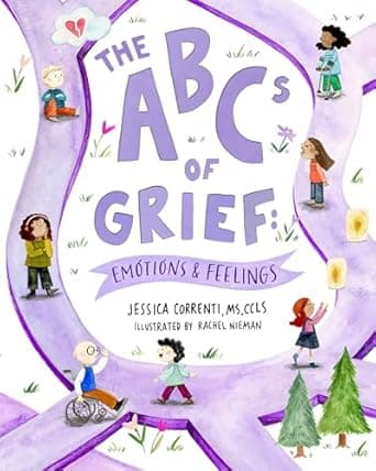 Explore the details of The ABCs of Grief: Emotions & Feelings: a book for all types of grief and loss, navigating the range of complex feelings here Book cover of 'The ABCs of Grief: Emotions & Feelings: a book for all types of grief and loss, navigating the range of complex feelings'